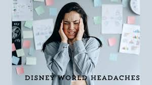 disney world headaches