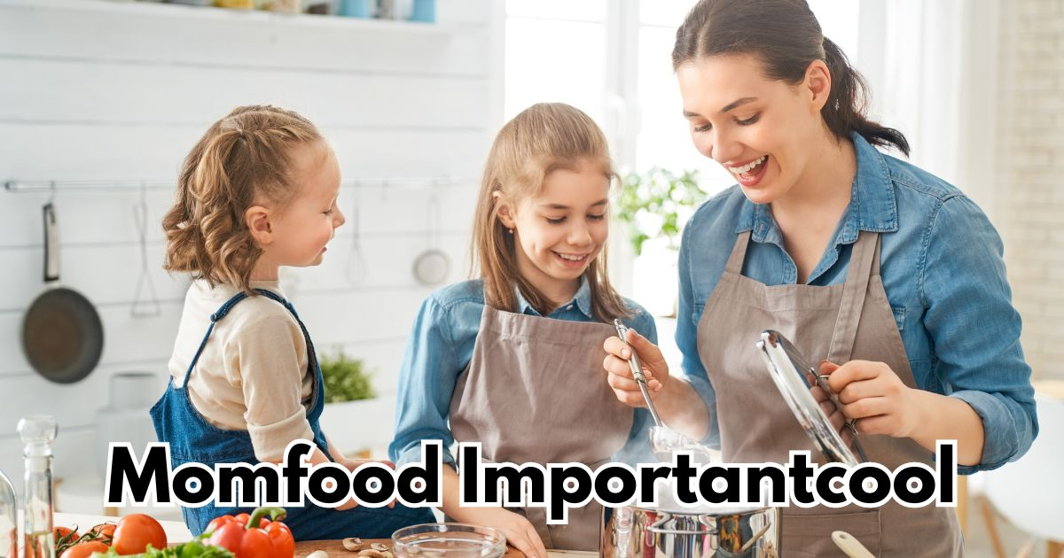 momfood importantcool